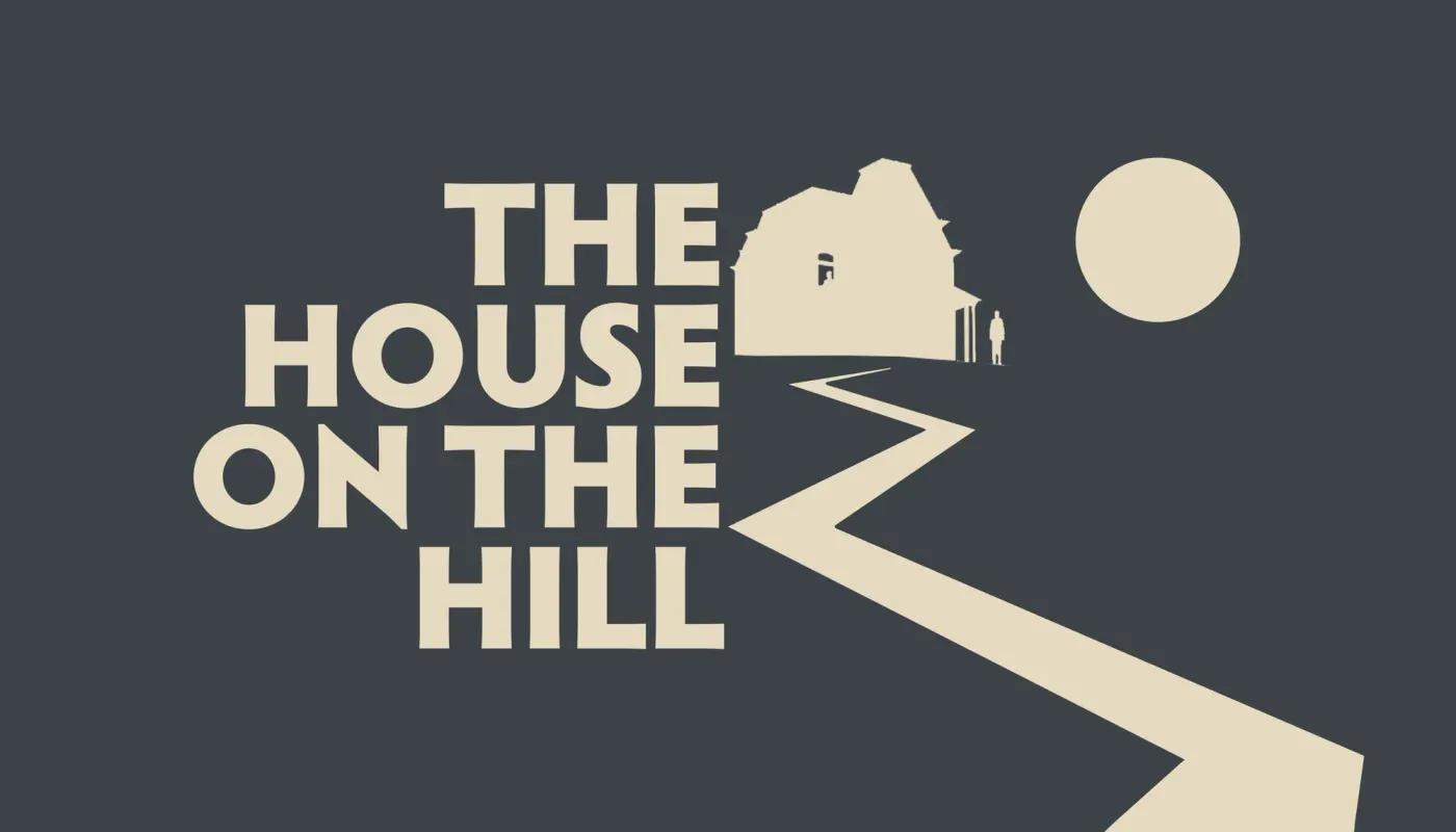 The House On The Hill
